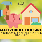 Is Affordable Housing a Dream or an Obtainable Reality?